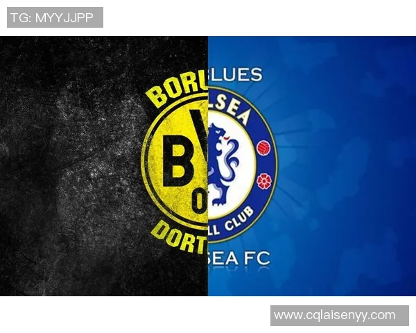 西甲惊现冷门多特蒙德逆转切尔西全场沸腾战报解析 西甲惊现冷门多特蒙德逆转切尔西全场沸腾战报解析